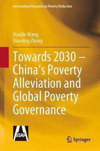 Cover image for Towards 2030 - China's Poverty Alleviation and Global Poverty Governance