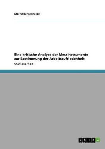 Cover image for Eine kritische Analyse der Messinstrumente zur Bestimmung der Arbeitszufriedenheit
