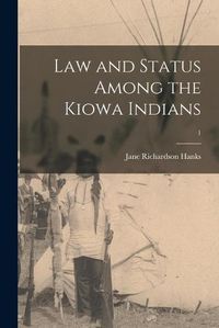 Cover image for Law and Status Among the Kiowa Indians; 1