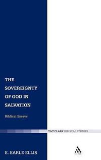 Cover image for The Sovereignty of God in Salvation: Biblical Essays