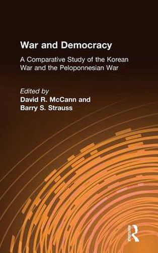 War and Democracy: A Comparative Study of the Korean War and the Peloponnesian War