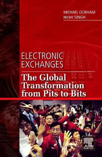 Cover image for Electronic Exchanges: The Global Transformation from Pits to Bits