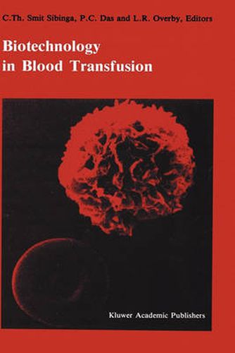 Cover image for Biotechnology in blood transfusion: Proceedings of the Twelfth Annual Symposium on Blood Transfusion, Groningen 1987, organized by the Red Cross Blood Bank Groningen-Drenthe