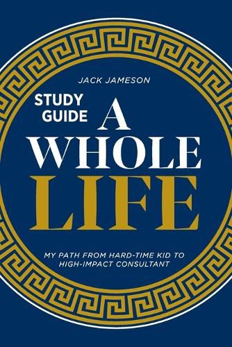 A Whole Life Study Guide