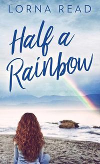 Cover image for Half A Rainbow