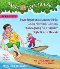 Cover image for Magic Tree House Collection: Books 25-28: #25 Stage Fright on a Summer Night; #26 Good Morning, Gorillas; #27 Thanksgiving on Thursday; #28 High Tide in Hawaii