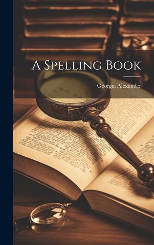 Cover image for A Spelling Book