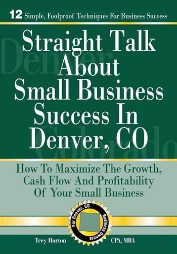 Straight Talk About Small Business Success in Denver, Colorado