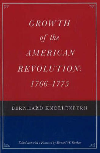 Cover image for Growth of the American Revolution, 1766-1775