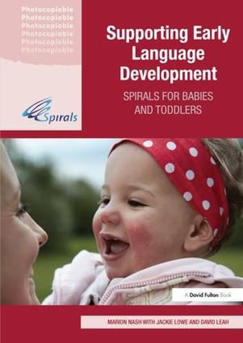 Cover image for Supporting Early Language Development: Spirals for babies and toddlers