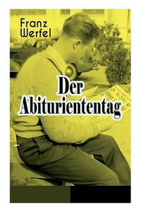 Cover image for Der Abituriententag: Psychothriller - Die Geschichte einer Jugendschuld