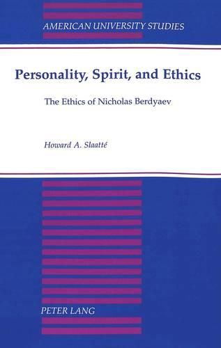 Cover image for Personality, Spirit, and Ethics: The Ethics of Nicholas Berdyaev