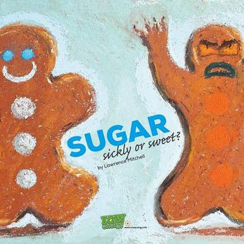 Cover image for Sugar: Sickly or Sweet