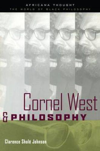 Cornel West and Philosophy: The Quest for Social Justice