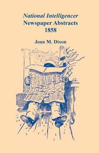 Cover image for National Intelligencer Newspaper Abstracts, 1858