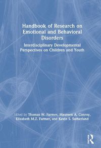 Cover image for Handbook of Research on Emotional and Behavioral Disorders: Interdisciplinary Developmental Perspectives on Children and Youth