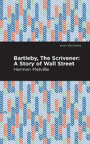 Cover image for Bartleby, The Scrivener: A Story of Wall Street