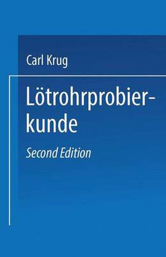 Cover image for Loetrohrprobierkunde: Anleitung zur qualitativen und quantitativen Untersuchung mit Hilfe des Loetrohres