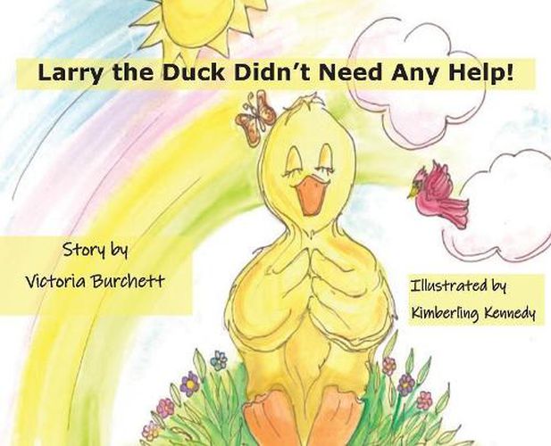 Cover image for Larry The Duck Didn't Need Help!