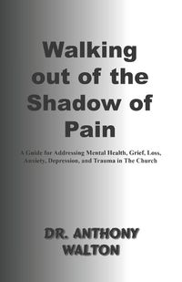 Cover image for Walking out of the Shadow of Pain