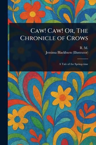 Cover image for Caw! Caw! Or, The Chronicle of Crows