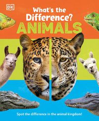Cover image for What's the Difference? Animals: Spot the difference in the animal kingdom!
