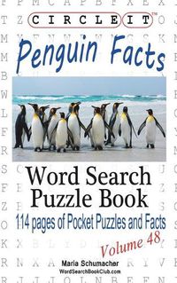 Cover image for Circle It, Penguin Facts, Word Search, Puzzle Book