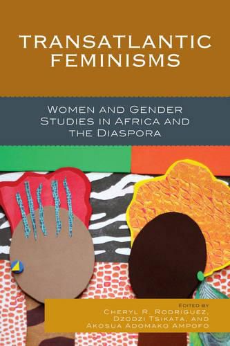 Cover image for Transatlantic Feminisms: Women and Gender Studies in Africa and the Diaspora