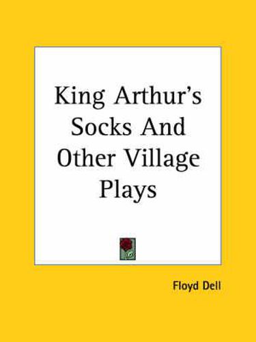 Cover image for King Arthur's Socks And Other Village Plays