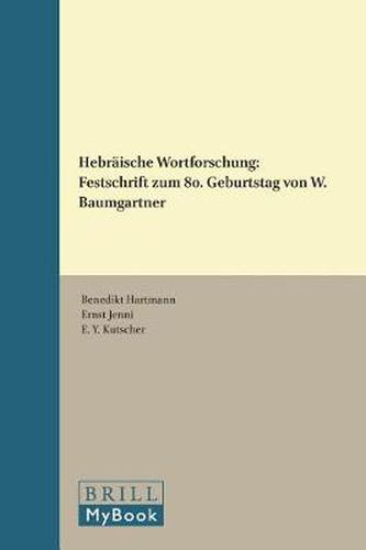 Hebraische Wortforschung: Festschrift zum 80. Geburtstag von W. Baumgartner