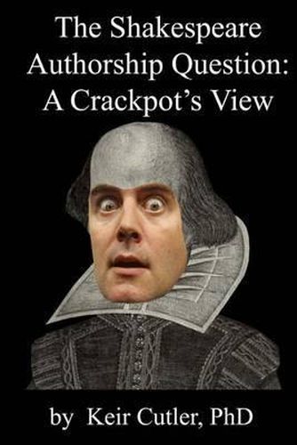 Cover image for Shakespeare Authorship Question: A Crackpot's View