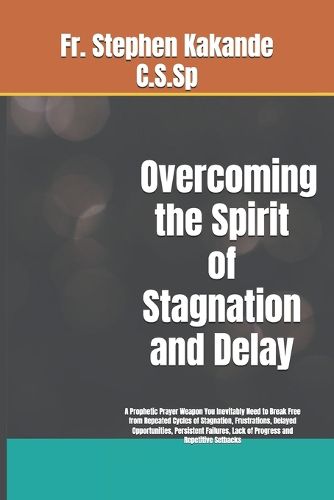 Cover image for Overcoming the Spirit of Stagnation and Delay