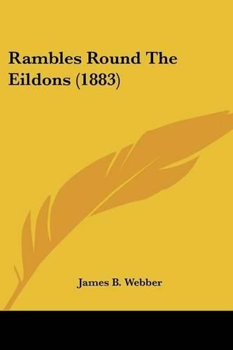 Cover image for Rambles Round the Eildons (1883)