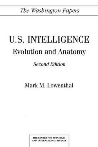 Cover image for U.S. Intelligence: Evolution and Anatomy, 2nd Edition