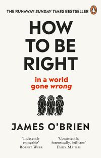 Cover image for How To Be Right: ... in a world gone wrong