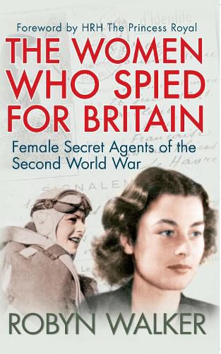 Cover image for The Women Who Spied for Britain: Female Secret Agents of the Second World War