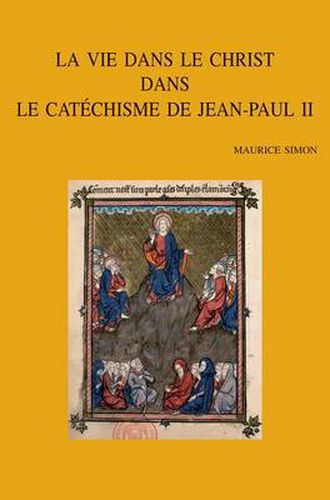 Cover image for La Vie Dans Le Christ Dans Le Catechisme De Jean-Paul II