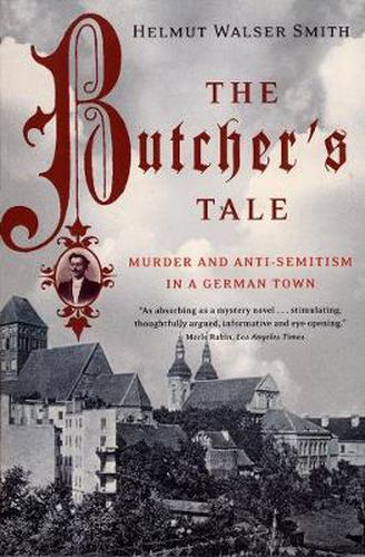 Cover image for The Butcher's Tale: Murder and Anti-Semitism in a German Town