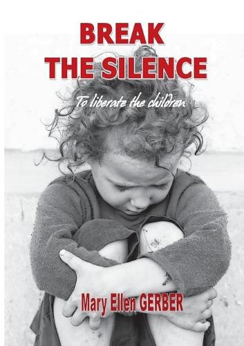 Cover image for Break the silence to liberate the children