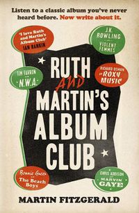 Cover image for Ruth and Martin's Album Club: Listen to a classic album you've never heard before. Now write about it.