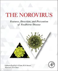 Cover image for The Norovirus: Features, Detection, and Prevention of Foodborne Disease