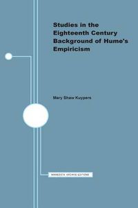 Cover image for Studies in the Eighteenth Century Background of Hume's Empiricism