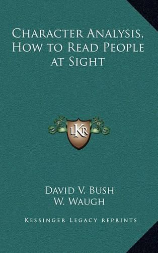 Character Analysis, How to Read People at Sight