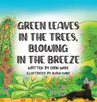 Cover image for Green Leaves in the Trees, Blowing in the Breeze