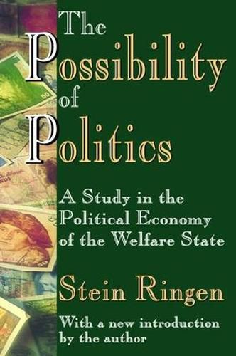 Cover image for The Possibility of Politics: A Study in the Political Economy of the Welfare State