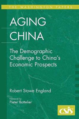 Cover image for Aging China: The Demographic Challenge to China's Economic Prospects