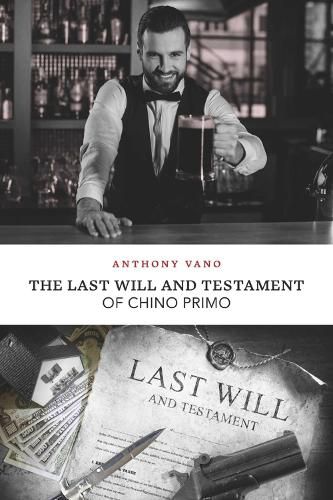 Cover image for The Last Will and Testament of Chino Primo