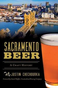 Cover image for Sacramento Beer: A Craft History