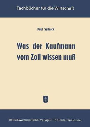 Cover image for Was Der Kaufmann Vom Zoll Wissen Muss