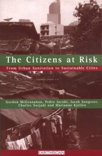 Cover image for The Citizens at Risk: From Urban Sanitation to Sustainable Cities